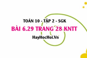 Bài 6.29 trang 28 Toán 10 tập 2 Kết nối tri thức